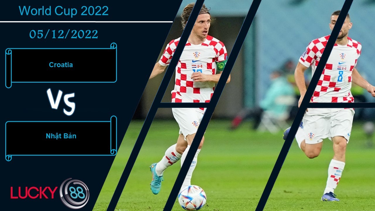 LUCKY88 Croatia vs Nhật Bản, Nhận định bóng đá 05/12/2022, Cảnh giác sức trẻ