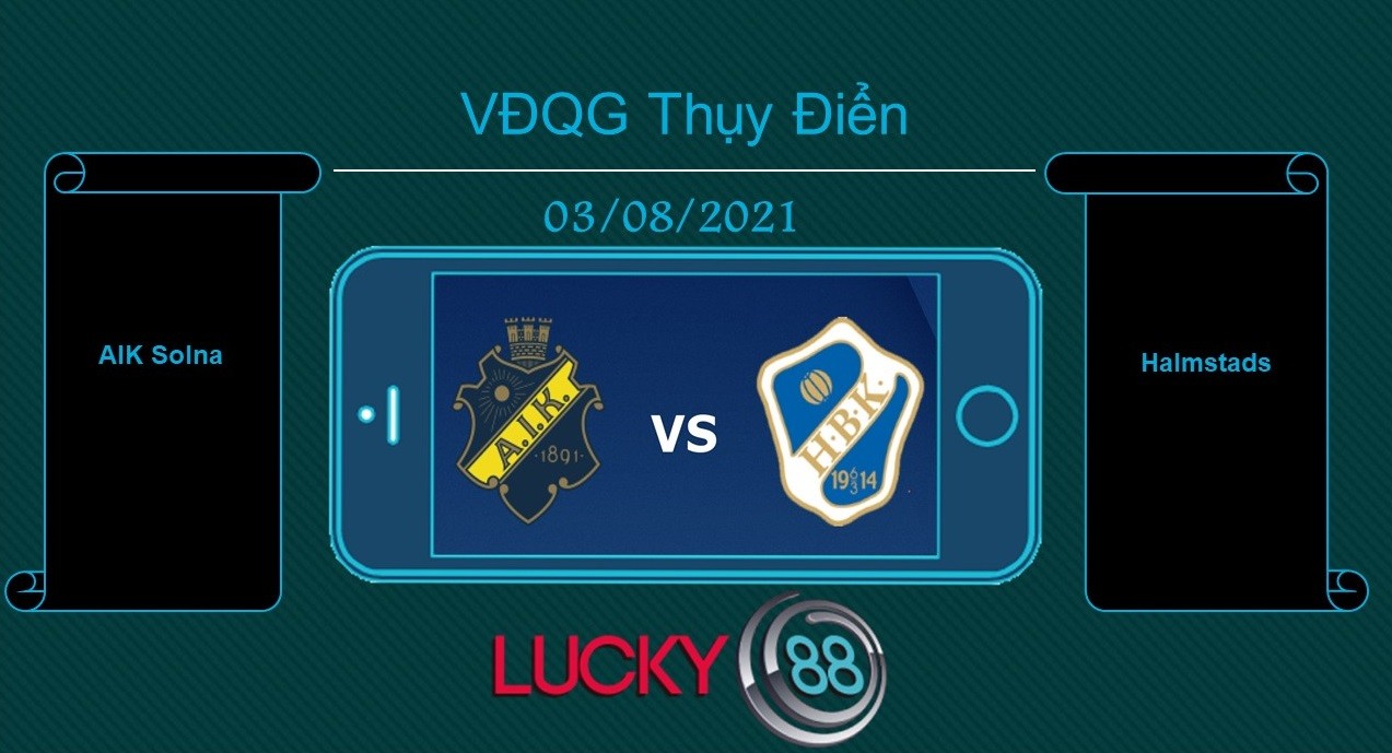 LUCKY88 AIK Solna vs Halmstads , Tip bóng đá miễn phí ngày 03/08/2021