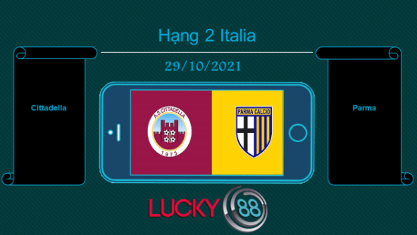 LUCKY88 Cittadella vs Parma , Tip bóng đá miễn phí ngày 29/10/2021