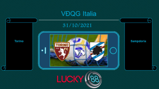 LUCKY88 Torino vs Sampdoria , Tip bóng đá miễn phí ngày 31/10/2021