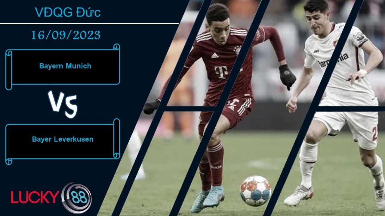 LUCKY88 Bayern Munich vs Bayer Leverkusen, Nhận định bóng đá 16/09/2023, Thắng lợi trong tầm tay