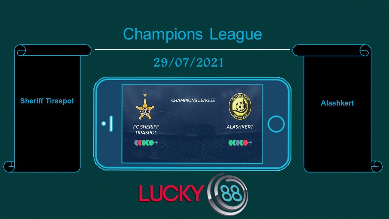 LUCKY88 Sheriff Tiraspol vs Alashkert , Tip bóng đá miễn phí ngày 29/07/2021