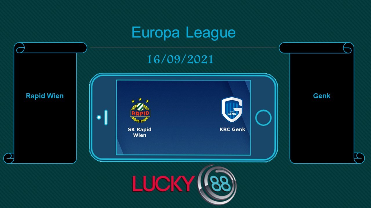 LUCKY88 Rapid Wien vs Genk , Tip bóng đá miễn phí ngày 16/09/2021