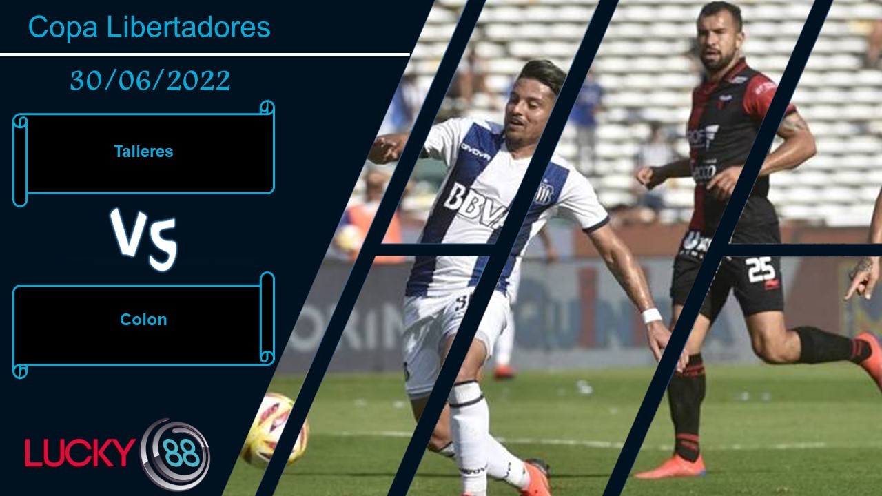 LUCKY88 Talleres vs Colon , Nhận định bóng đá 30/06/2022, Quá rõ về nhau