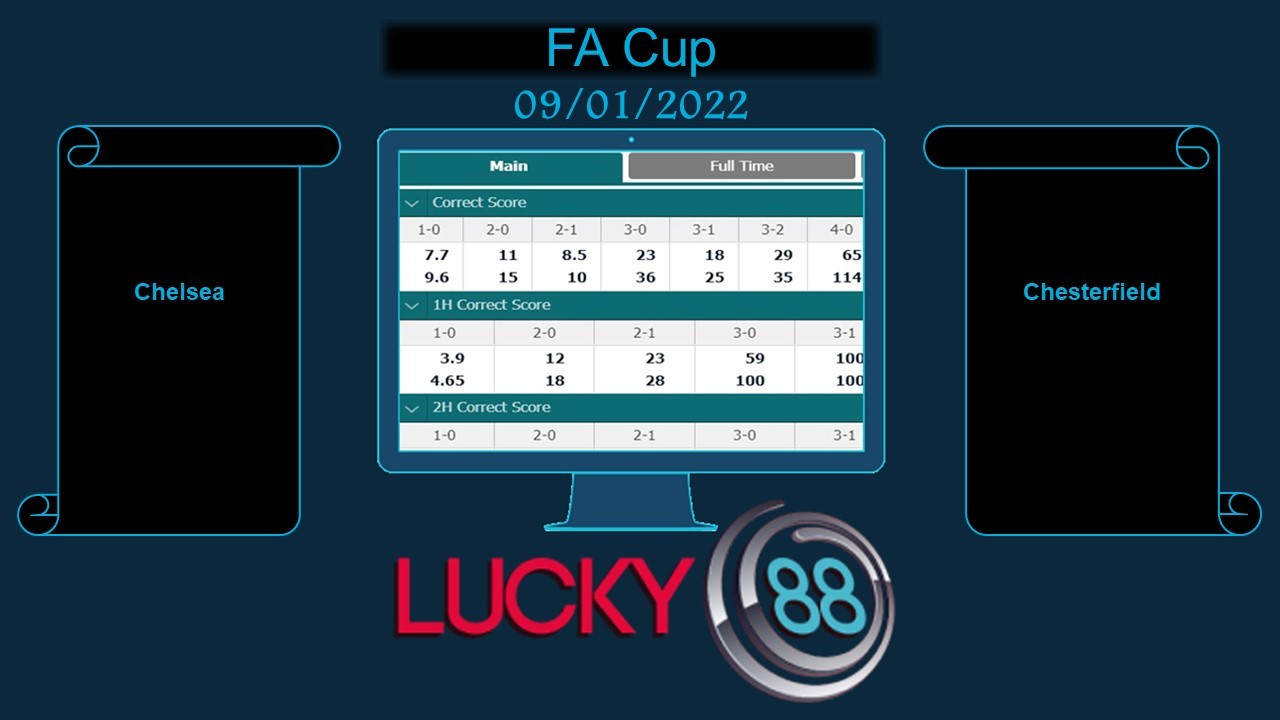 LUCKY88 Chelsea vs Chesterfield  , Soi kèo bóng đá hôm nay 09/01/2022, FA Cup